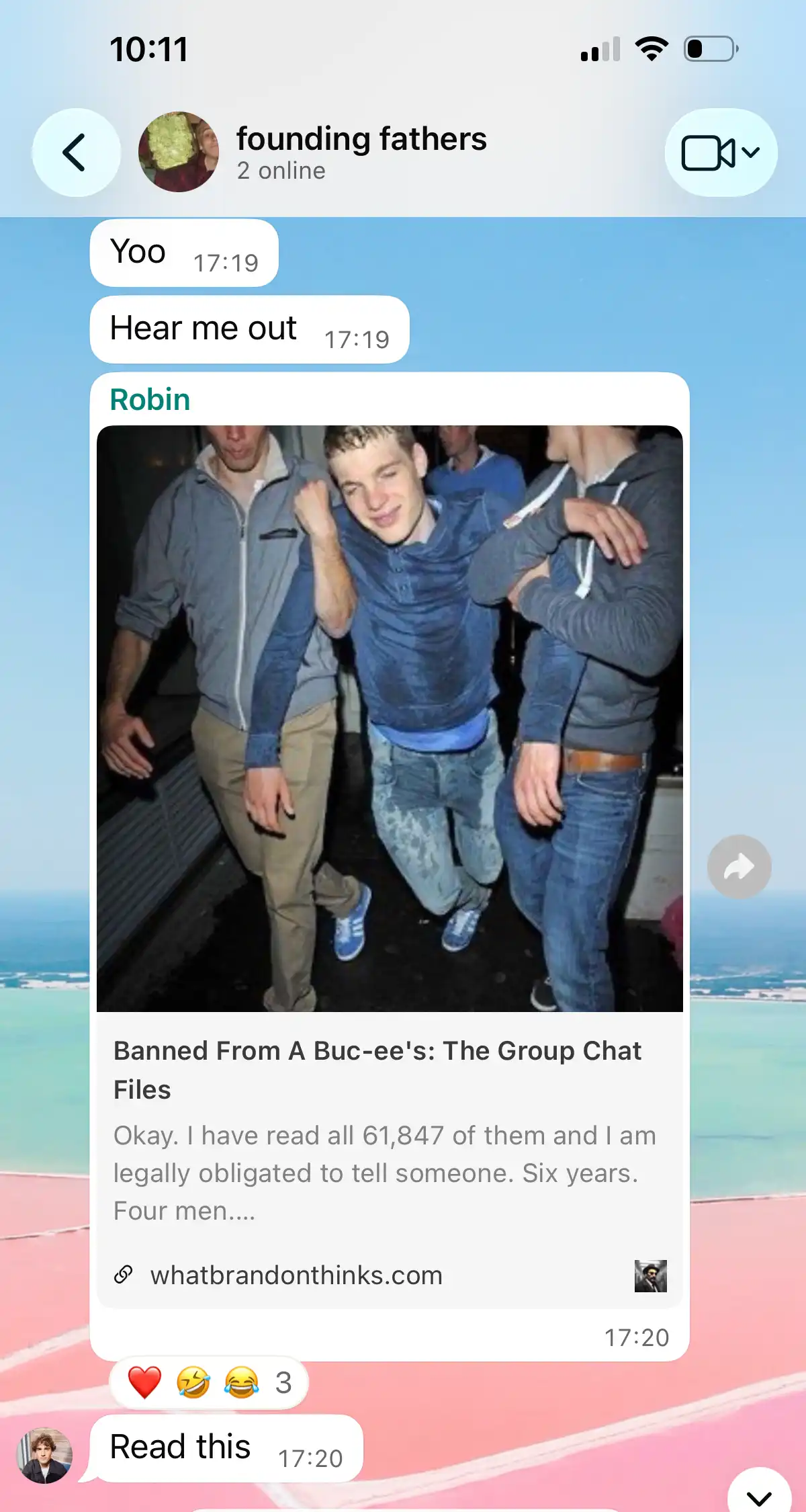 A boys' group chat detonating after someone fires their report into the chat.